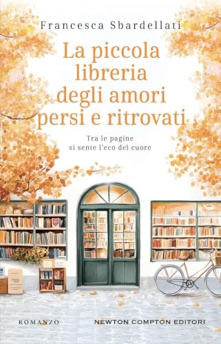 La piccola libreria degli amori persi e ritrovati (Italian Edition)