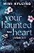 Your Haunted Heart – Ich finde dich by Mimi Kylling