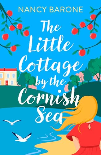 The Little Cottage by the Cornish Sea (Kindle Edition)