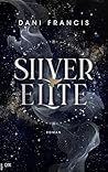 Silver Elite by Dani Francis