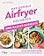 Das geniale Airfryer-Kochbuch by Clare Andrews