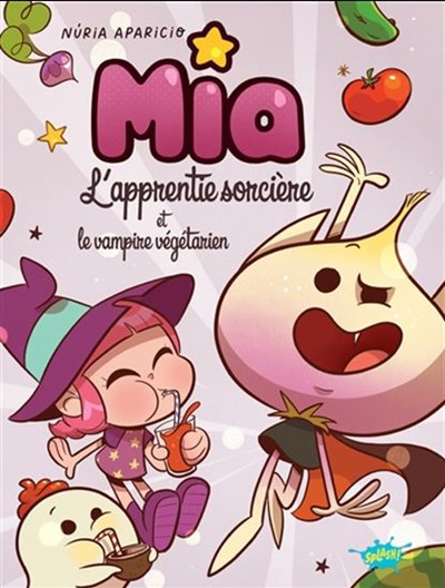 Mia l'apprentie sorcière et le vampire végétarien (Hardcover)