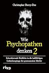 Wie Psychopathen ...