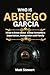 WHO IS ABREGO GARCIA?: What...