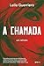 A chamada by Leila Guerriero