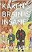 Karen's Brain Is Insane (Th...