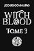 Witch Blood - 3. L'éveil des oubliés (French Edition)