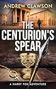 The Centurion's Spear