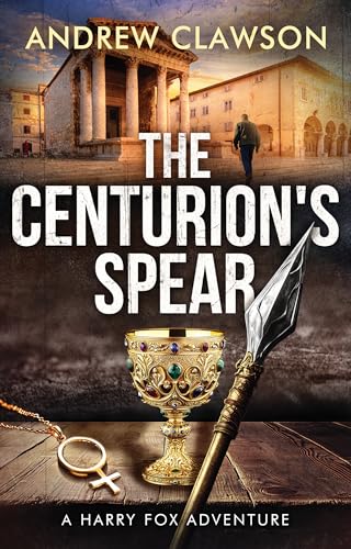 The Centurion's Spear (Harry Fox #10)