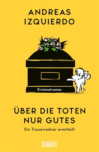 Über die Toten nur Gutes (Ein Trauerredner ermittelt, #1)