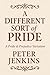 A Different Sort of Pride: ...