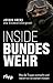 Inside Bundeswehr: Was die Truppe ausmacht und warum wir sie stärken müssen | Debattenbeitrag zu brandaktuellen Themen der Verteidigungspolitik | Buch eines Soldaten zur Zeitenwende (German Edition)
