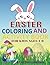 EASTER COLORING AND ACTIVIT...