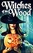 Witches of The Wood (Un mys...