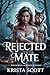 Rejected Mate Paranormal Werewolf Romance by Krista Scott