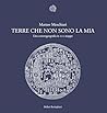 Terre che non son...