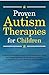 Proven Autism Therapies for Children by Audra Mills