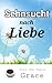 Sehnsucht nach Liebe (German Edition)