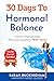 30 Days to Hormone Balance with Herbs for Women by Sarah Buckingham