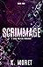 Scrimmage by K. Moret