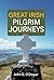 Great Irish Pilgrim Journeys