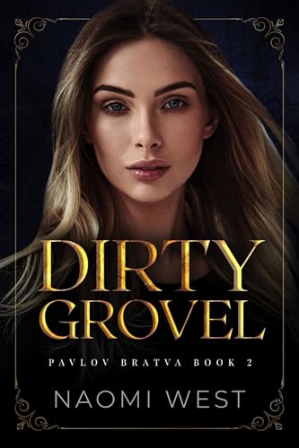 Dirty Grovel (Pavlov Bratva #2)