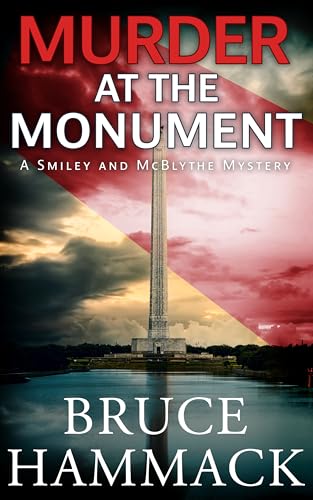 Murder At The Monument (Smiley and McBlythe Mystery Series Book 14)
