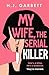 My Wife, the Serial Killer