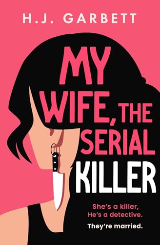 My Wife, the Serial Killer (Kindle Edition)