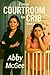 From Courtroom to Crib Book 1 by Abby McGee