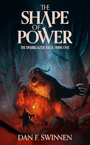 The Shape of Power (The Sparkgazer Saga Book 1): An Epic Fantasy Adventure