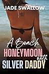 Book cover for A Beach Honeymoon with Silver Daddy (Summer Heat #8)