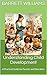 Understanding Child Development: A Practical Guide for Parents and Educators (Heartfelt Journeys: Navigating Motherhood and Family Dynamics Book 6)