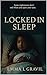Locked In Sleep