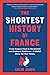 The Shortest History of Fra...