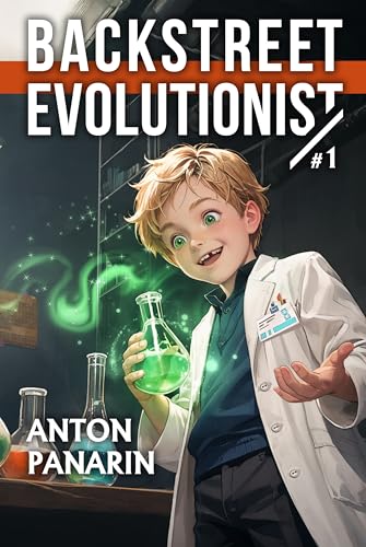 Backstreet Evolutionist (Book 1): A Progression Fantasy Adventure Series