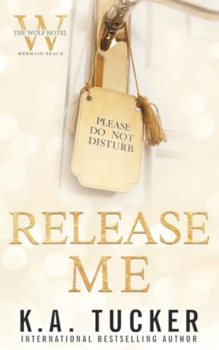 Release Me (The Wolf Hotel Mermaid Beach, #1)