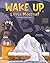 Wake Up, Little Monster! by Seth Warner