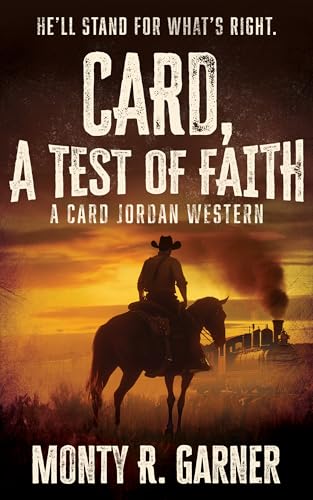 Card, A Test of Faith : A Classic Western Adventure (Card Jordan Book 7)