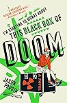 I'm Starting to Worry About This Black Box of Doom by Jason Pargin
