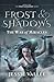 Frost & Shadows by Jessie Vallée
