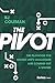 The Pivot: The Playbook for...