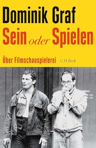 Sein oder Spielen: Über Filmschauspielerei (German Edition)