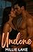 Undone: A Forced Proximity Romance Novella