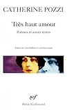 Très haut amour : Poèmes et autres textes Très haut amour : Poèmes et autres textes
