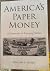 America's Paper Money by William L. Pressly