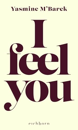 I feel you: Über Empathie (Kindle Edition)