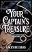 Your Captain's Treasure: A Steamy Historical Pirate Romance (Your Dark Desires)