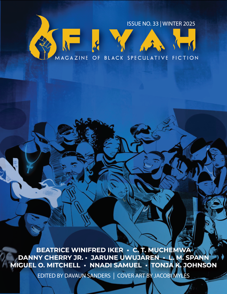 FIYAH Magazine of Black Speculative Fiction, Issue #33, Winter 2025