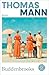 Buddenbrooks: Verfall einer Familie | Die wichtigsten Werke Thomas Manns aus dem Originalverlag (German Edition)